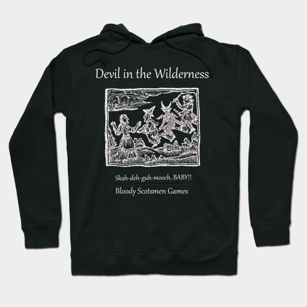 Devil in the Wilderness - skah-deh-guh-mooch, Baby! Hoodie by Bloody Scotsmen Games LLC